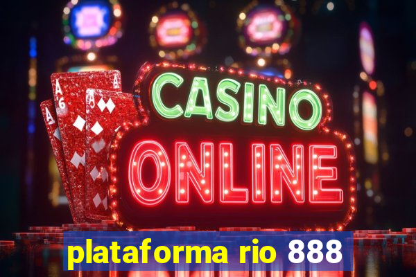 plataforma rio 888